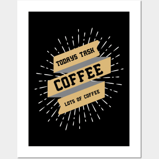 ღ Todays task is COFFEE ღ funny quote Posters and Art